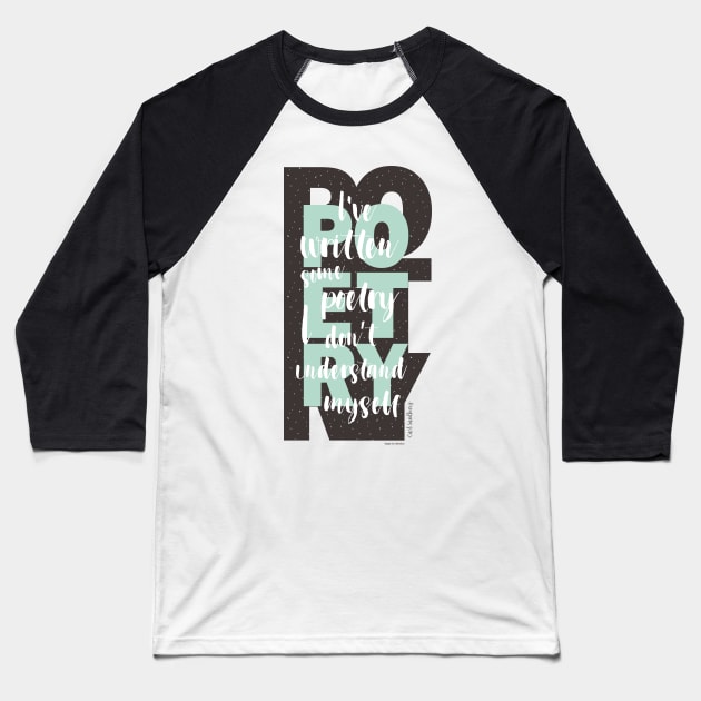 Poetry by Poet Baseball T-Shirt by laimutyy